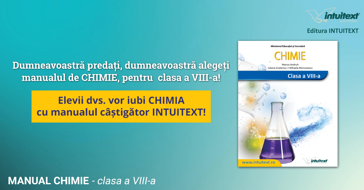 Descoperiți manualul INTUITEXT de CHIMIE, clasa a VIII-a