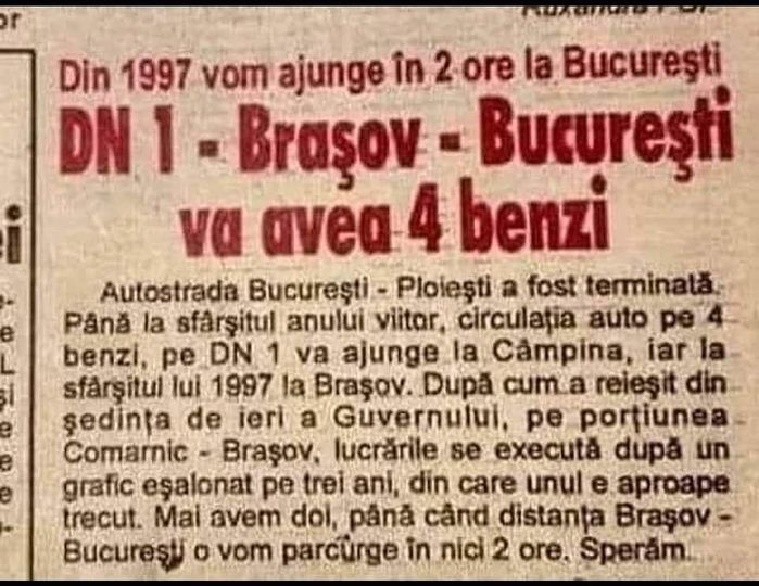 ÎN ANUL 1997 NI SE PROMITEA CĂ DRUMUL BRAȘOV-BUCUREȘTI VA AVEA PATRU BENZI ȘI VA FI PARCURS ÎN DOUĂ ORE – CRITICII.RO