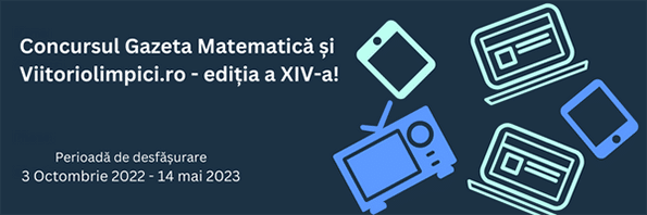 Începe o nouă ediție a Concursului Gazeta Matematică și ViitoriOlimpici.ro
